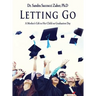 Letting Go- A Mother's Gift to Her Child on Graduation Day