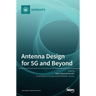 Antenna Design for 5G and Beyond