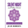 SILENT NIGHT and Other stories