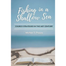 Fishing in a Shallow Sea: Church Strategies for the 21st Century
