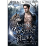 Denying My Crescent Alpha: A Second Chance Paranormal Romance