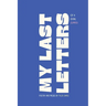 My Last Letters: Of a Dying Summer