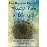 Message from a Blue Jay - Love, Loss, and One Writer's Journey Home