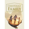 Christology of the Family