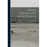 Model Aeronautics Made Painless