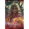 Of Flame & Frost: A Magik Prep Academy Novel