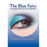The Blue Fairy and Other Tales of Transcendence