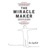The Miracle Maker: Uncovering The Hidden Miracles in Mentorship