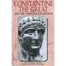 Constantine the Great: And the Christian Revolution