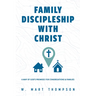 Family Discipleship with Christ: A Map of God's Promises for Congregations and Families