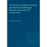 The Postwar Canadian Housing and Residential Mortgage Markets and the Role of Government