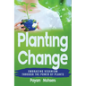 Planting Change - Embracing Change Through the Power of Plants