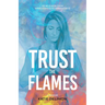 Trust the Flames