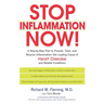 Stop Inflammation Now!: A Step-by-Step Plan to Prevent, Treat, and Reverse Inflammation--The Leading Cause of Heart Disease and Related Conditions