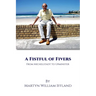 A Fistful of Fivers: From Michelstadt to Upminster