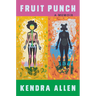 Fruit Punch: A Memoir