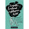 Empath's Emotional Intelligence Guide: How Sensitive People Can Build Emotional Resilience, Be Mentally Strong and Build Better Relationships
