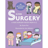 S is for Surgery: A Kids Surgery Book from A - Z