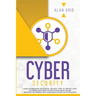 Cybersecurity: Learn Information Technology Security: How to Protect Your Electronic Data from Hacker Attacks While You Are Browsing the Internet with