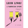 Lush Lives