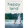 Happy Land: Forty Years in 'The World's Happiest Country'