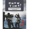 Chow Time! A Military Inspired Cookbook: Brought to you by American Legion Auxiliary Unit 148