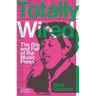 Totally Wired: The Rise and Fall of the Music Press