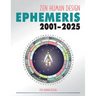 Zen Human Design Ephemeris 2001 - 2025