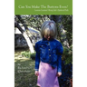 Can You Make The Buttons Even?: Lessons Learned Along Life's Spiritual Path