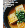 50 Cooking with Miso Recipes