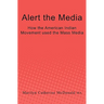 Alert the Media: How the American Indian Movement used the Mass Media