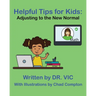 Helpful Tips for Kids: Adjusting to the New Normal