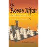 The Rosas Affair: Honor, Abuse of Power, and Retribution in Colonial New Mexico: A Novel Based on a True Story