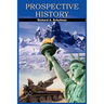 Prospective History