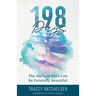 198 Days: The Hardest Days Can Be Painfully Beautiful