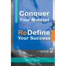 Conquer Your Mindset ReDefine Your Success