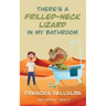 There's A Frilled-Neck Lizard In My Bathroom