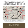 The 64th Army at Stalingrad 1942-43: A Day-By-Day Account of a Soviet Combined Arms Infantry Army During the Battle for Stalingrad