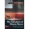 The Salvation of Maven Storm: Finding the Love Relationship for Which You Are Intended