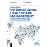 International Healthcare Management: Towards Efficiency, Effectiveness and Equity of Healthcare Systems in Low- And Middle-Income Countries
