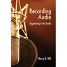 Recording Audio: Engineering in the Studio
