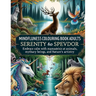 Mindfulness Coloring Book for Adults: Serenity and Splendor - Embrace Calm with Majestic Animals, Mythical Beings, and Nature's Artistry