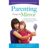 Parenting Through the Mirror