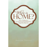 Where Is Home?: How a Childhood in East Germany During World War II Shaped My Adult Life