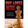 Ruy Lopez Tactics: Chess Opening Combinations and Checkmates