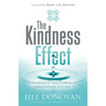 The Kindness Effect: Experience the Power of Irrational Giving