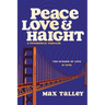Peace, Love and Haight: A Psychedelic Thriller