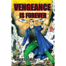 Vengeance is Forever