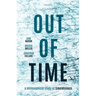 Out of Time: A Philosophical Study of Timelessness