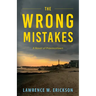 The Wrong Mistakes: A Novel of Provincetown